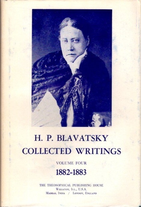 Item #24907 COLLECTED WRITINGS VOLUME FOUR 1882-1883. H. P. Blavatsky.
