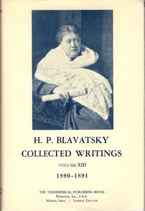 Item #24942 COLLECTED WRITINGS VOLUME XIII 1990 - 1891. H. P. Blavatsky