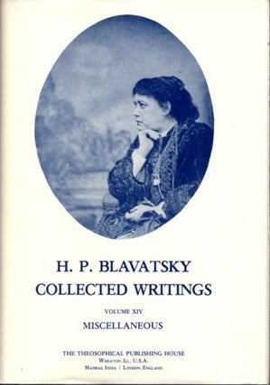 Item #24943 COLLECTED WRITINGS VOLUME XIV MISCELANEOUS. H. P. Blavatsky