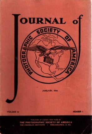 Item #25043 THE JOURNAL OF THE PHOTOGRAPHIC SOCIETY OF AMERICA VOL 10 NO 1 JANUARY, 1944. F....