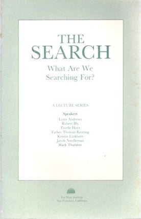Item #25071 THE SEARCH: WHAT WE ARE SEARCHING FOR. Jacob Needleman