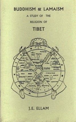 Item #25086 BUDDHISM & LAMAISN: A Study of the Religion of Tibet. J. E. Ellam