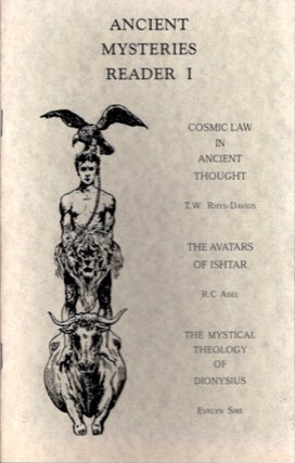 Item #25096 ANCIENT MYSTERIES READER I: Cosmic Law in Ancient Thought, The Avatars of Ishtar &...