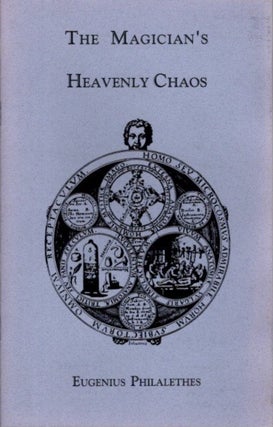 Item #25100 THE MAGICIAN'S HEAVENLY CHAOS. Eugenius Philalethes