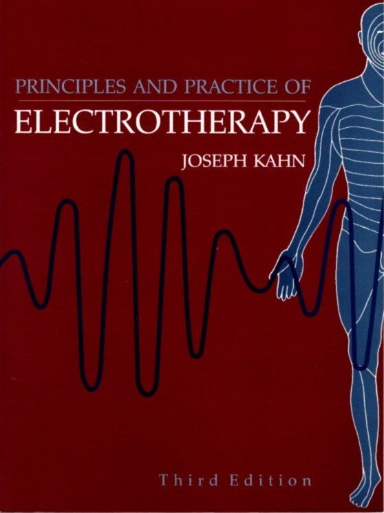 Item #25186 PRINCIPLES AND PRACTICE OF ELECTROTHERAPY. Joseph Kahn.