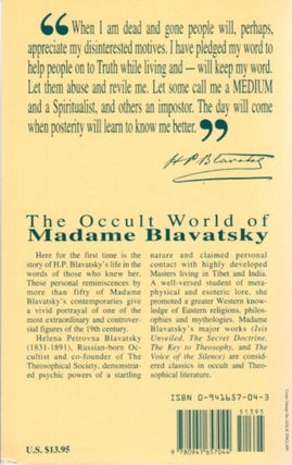 THE OCCULT WORLD OF MADAME BLAVATSKY: Reminiscences and Impressions by Those Who Knew Her