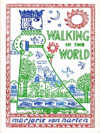 Item #25242 WALKING IN THE WORLD. Marjorie Von Harten