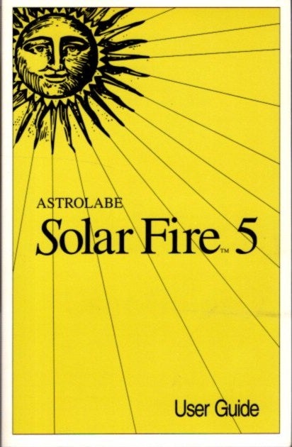 Item #25383 ASTROLABE SOLAR FIRE 5: User Guide. Astrolabe.