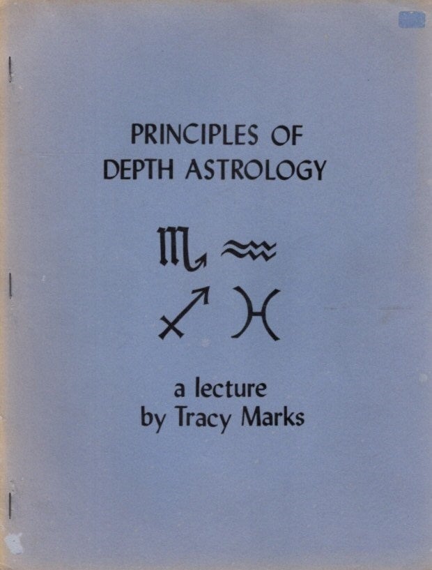 Item #25411 PRINCIPLES OF DEPTH ASTROLOGY: A Lecture. Tracy Marks.