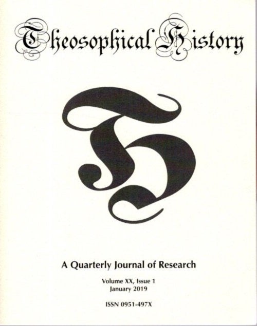 Item #25583 THEOSOPHICAL HISTORY: A Quarterly Journal of Research: Volume XX, Issue 1, January 2019. James Santucci, Henry S. Olcott, Lynda Harris.