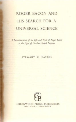 Item #25593 ROGER BACON AND HIS SEARCH FOR A UNIVERSAL SCIENCE: A Reconsideration of the Life and...