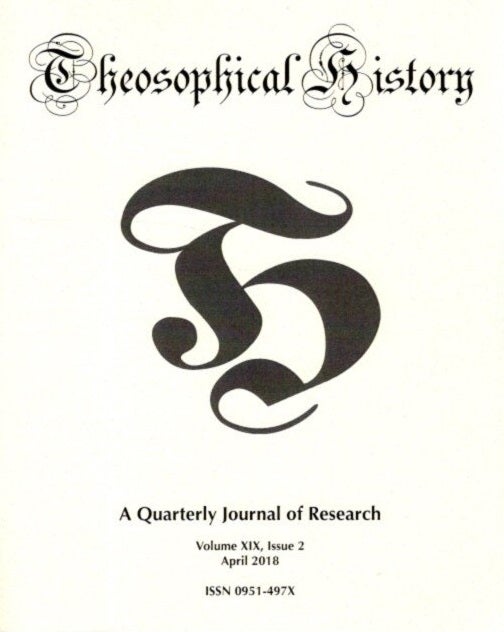 Item #25601 THEOSOPHICAL HISTORY: A Quarterly Journal of Research: Volume XIX, Issue 2, April 2017. James Santucci, Joscelyn Godwin.