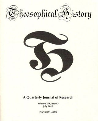Item #25602 THEOSOPHICAL HISTORY: A Quarterly Journal of Research: Volume XIX, Issue 3, July...