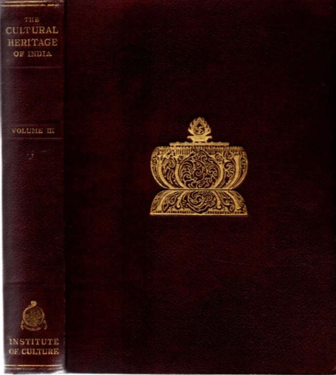 Item #25658 THE CULTURAL HERITAGE OF INDIA: VOLUME III: The Philosophies. Haridas Bhattacharyya.