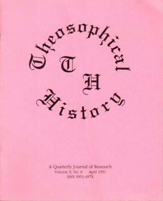 Item #25755 THEOSOPHICAL HISTORY: A Quarterly Journal of Research: Volume III, Issue 6, April...