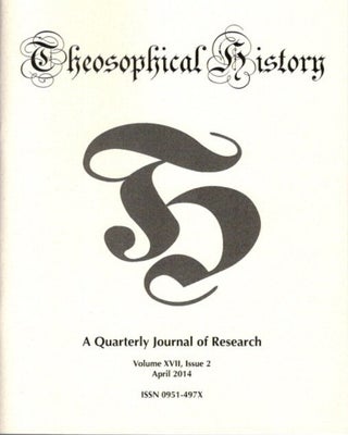 Item #25758 THEOSOPHICAL HISTORY: A Quarterly Journal of Research: Volume XVII, Issue 2, April...