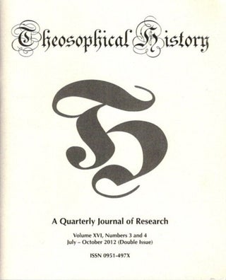 Item #25761 THEOSOPHICAL HISTORY: A Quarterly Journal of Research: Volume XVI, Issue 3 and 4,...