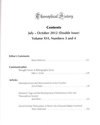 THEOSOPHICAL HISTORY: A Quarterly Journal of Research: Volume XVI, Issue 3 and 4, July - October 2012