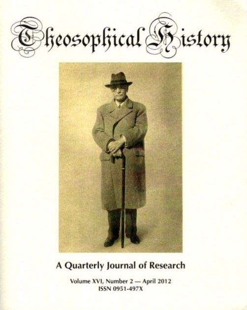 Item #25762 THEOSOPHICAL HISTORY: A Quarterly Journal of Research: Volume XVI, Issue 2, April 2012. James Santucci, Marco Pasi.
