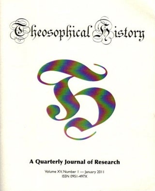 Item #25763 THEOSOPHICAL HISTORY: A Quarterly Journal of Research: Volume XV, Issue 1, January...
