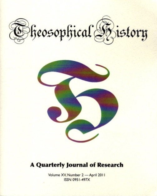 Item #25764 THEOSOPHICAL HISTORY: A Quarterly Journal of Research: Volume XV, Issue 2, April 2011. James Santucci, Eugenia Victoria Ellis.