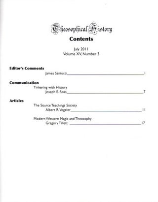 THEOSOPHICAL HISTORY: A Quarterly Journal of Research: Volume XV, Issue 3, July 2011