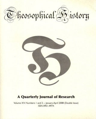 Item #25766 THEOSOPHICAL HISTORY: A Quarterly Journal of Research: Volume XIV, Issue 1 and 2,...
