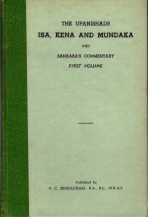 Item #25840 THE ISA, KENA & MUNDAKA UPANAISHADS AND SRI SANAKARA'S COMMENTARY: First Volume....