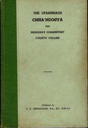 THE CHHA'NDOGYA UPANAISHAD AND SRI SANAKARA'S COMMENTARY: Third & Fourth Volume