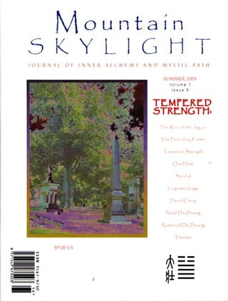 Item #25921 TEMPERED STRENGTH: MOUNTAIN HIGHLIGHT, VOL. 1 ISSUE 5: Journal of Inner Alchemy and...