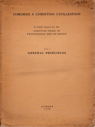 Item #26009 TOWARDS A CHRISTIAN CIVILIZATION: A Draft Issued by the Christian Union of...