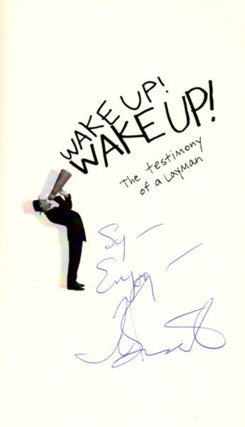 WAKE UP! WAKE UP!: The Testimony of a Layman