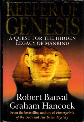 Item #26113 KEEPER OF GENESIS: A Quest for the Hidden Legacy of Mankind. Robert Bauval, Graham...