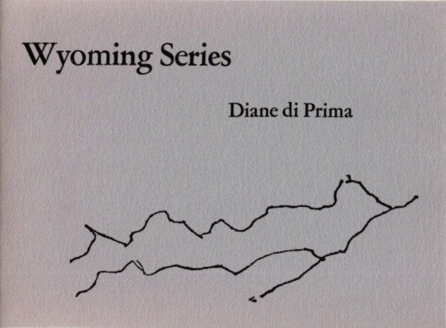 Item #26117 WYOMING SERIES. Diane de Prima.