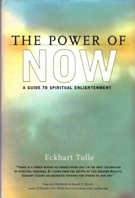 Item #26119 THE POWER OF NOW: A GUIDE TO SPIRITUAL ENLIGHTENMENT. Eckhart Tolle.
