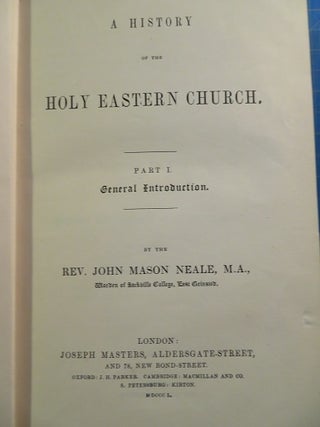 A HISTORY OF THE HOLY EASTERN CHURCH: General Introduction