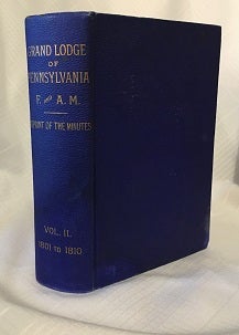 Item #26341 REPRINT OF THE MINUTES OF THE GRAND LODGE OF FREE AND ACCEPTED MASONS OF PENNSYLVANIA...