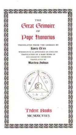 The Grimoire of Pope Honorius, circa 1840 (The publishing date of