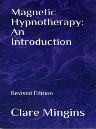 Item #26385 MAGNETIC HYNOTHERAPY: An Introduction. Clare Mingins