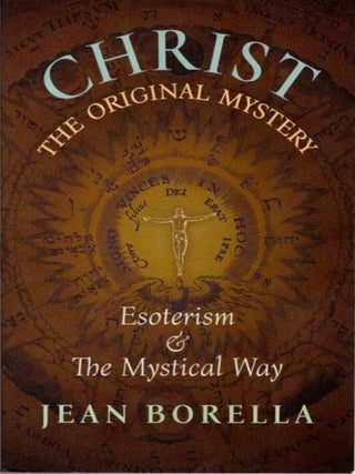 Item #26444 CHRIST: The Original Mystery. Jean Borella