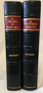 Item #26457 A RECORD OF MEETINGS HELD BY P.D. OUSPENSKY BETWEEN 1930 AND 1947 AND A FURTHER RECORD CHIEFLY OF EXTRACTS FROM MEETINGS HELD BY P.D. OUSPENSKY BETWEEN 1928 AND 1945. P. D. Ouspensky.