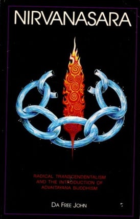 Item #26583 NIRVANASARA: Radical transcendentalism and the introduction of Advaitayana Buddhism....