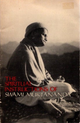 Item #26588 THE SPIRITUAL INSTRUCTIONS OF SWAMI MUKTANANDA. Bubba Free John, Franklin Jones
