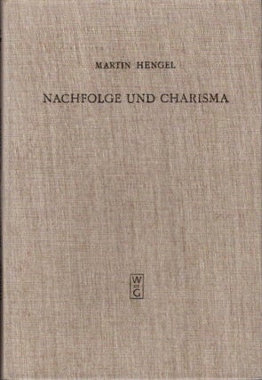 Item #26613 NACHFOLGE UND CHARISMA: Eine exegetisch-religionsgeschichtliche Studie zu Mt 821f....