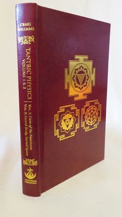 Item #26623 TANTRIC PHYSICS: Vol.1: Cave of the Numinous and Vol.2: Sacred Body, Sacred Space....