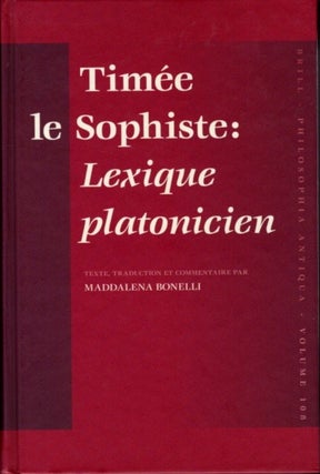 Item #26648 TIMEE LE SOPHISTE: Lexique Platonicien. Maddalena Bonelli