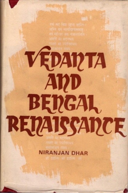Item #26670 VEDANTA AND BENGAL RENAISSANCE. Niranjan Dhar.
