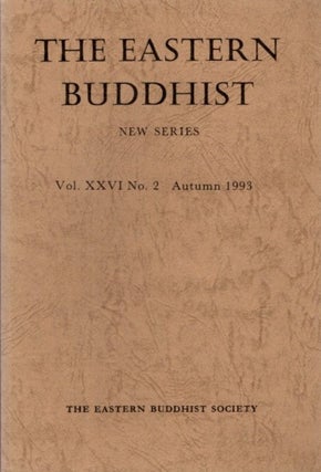 Item #26683 THE EASTERN BUDDHIST: NEW SERIES, VOL. XXVI, NO. 2, NEW SERIES. Eastern Buddhist Society