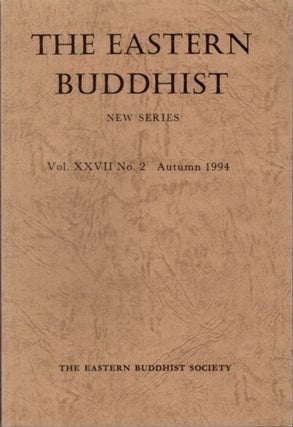 Item #26685 THE EASTERN BUDDHIST: NEW SERIES, VOL. XXVII, NO. 2, NEW SERIES. Eastern Buddhist...