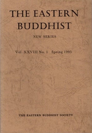 Item #26686 THE EASTERN BUDDHIST: NEW SERIES, VOL. XXVIII, NO. 1, NEW SERIES. Eastern Buddhist...